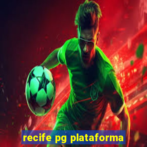 recife pg plataforma