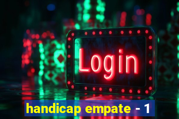 handicap empate - 1