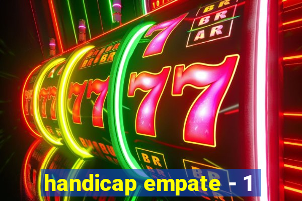 handicap empate - 1