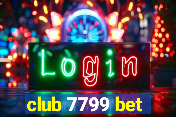 club 7799 bet