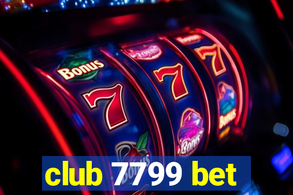 club 7799 bet