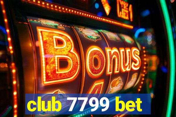 club 7799 bet