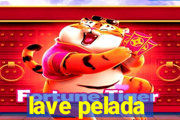 lave pelada