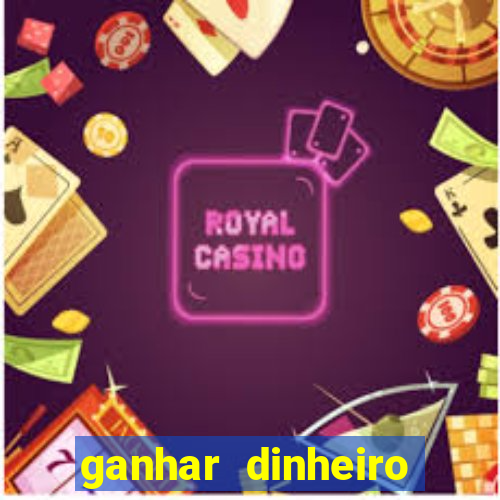 ganhar dinheiro jogando sem deposito