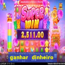 ganhar dinheiro jogando sem deposito