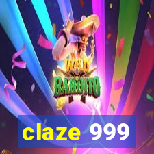 claze 999