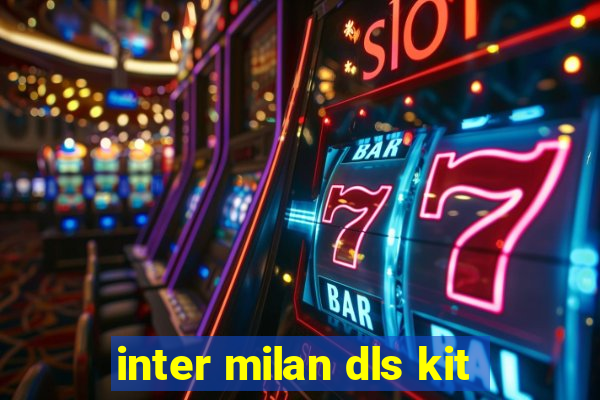 inter milan dls kit