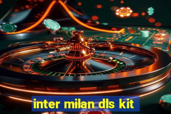 inter milan dls kit