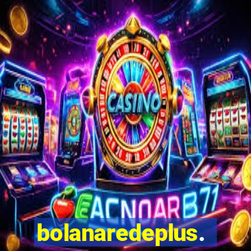 bolanaredeplus.vip