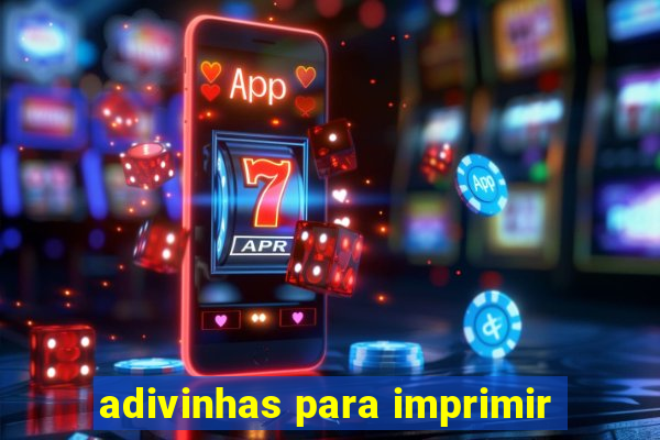 adivinhas para imprimir