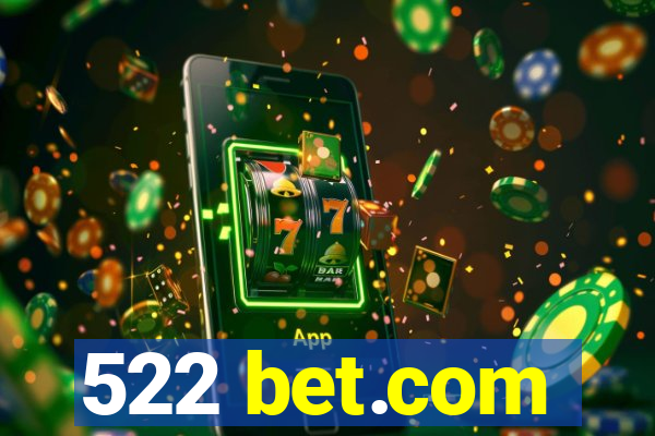 522 bet.com