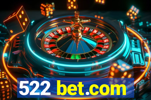 522 bet.com