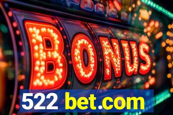 522 bet.com