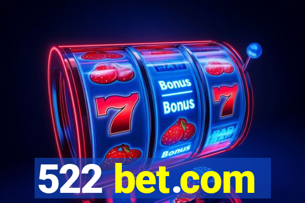 522 bet.com