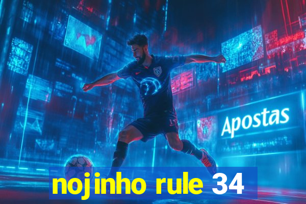 nojinho rule 34