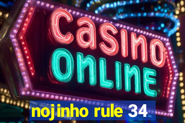 nojinho rule 34