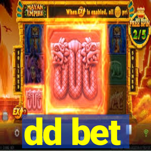 dd bet