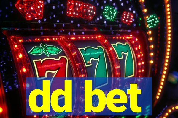 dd bet