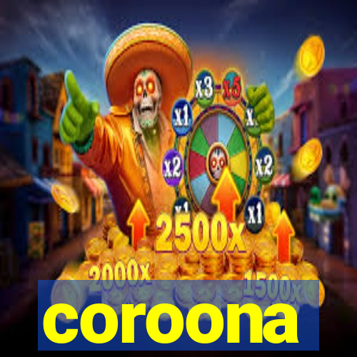 coroona
