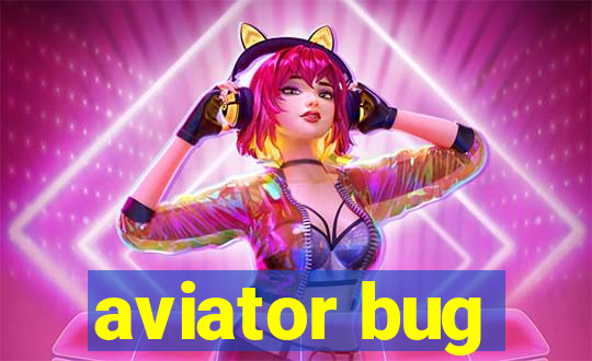 aviator bug