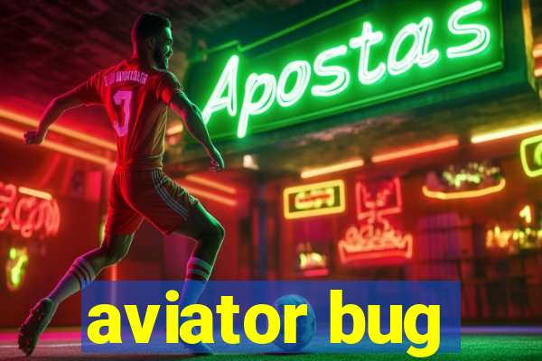 aviator bug