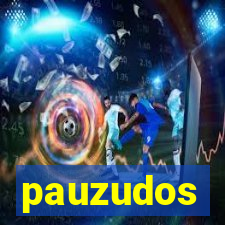 pauzudos