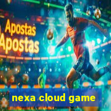 nexa cloud game
