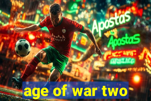 age of war two