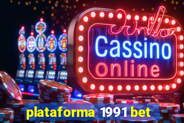 plataforma 1991 bet