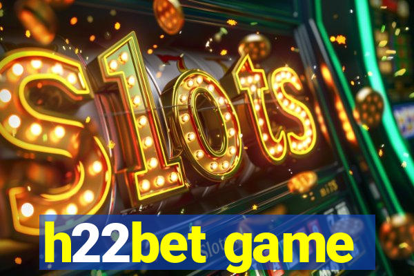 h22bet game