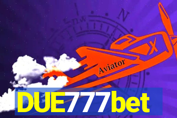 DUE777bet