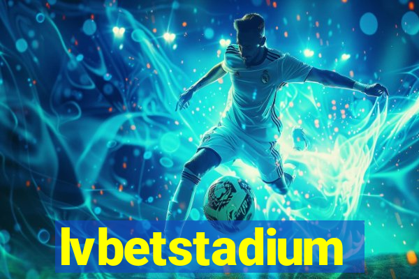 lvbetstadium