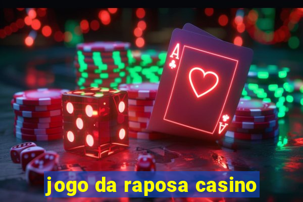 jogo da raposa casino