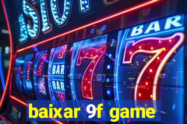 baixar 9f game
