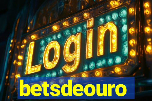 betsdeouro