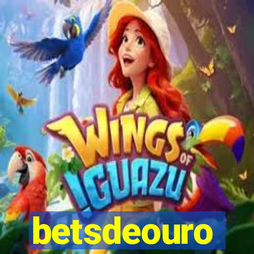 betsdeouro