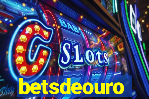 betsdeouro