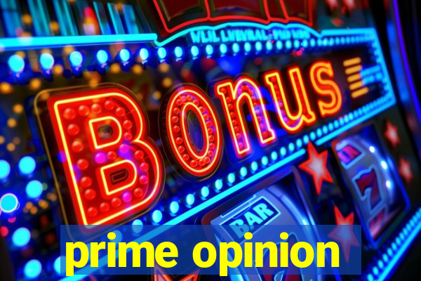 prime opinion