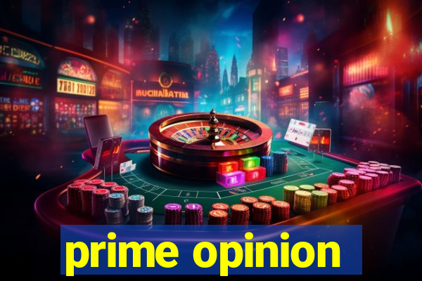prime opinion