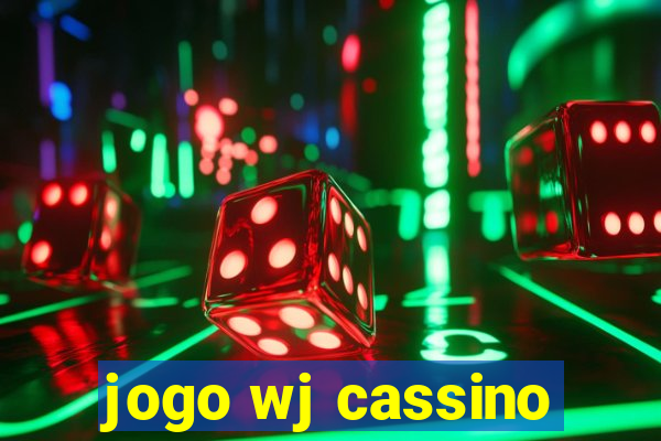 jogo wj cassino