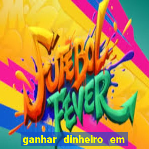ganhar dinheiro em dolar jogando