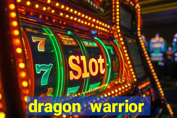 dragon warrior legend champion dinheiro infinito