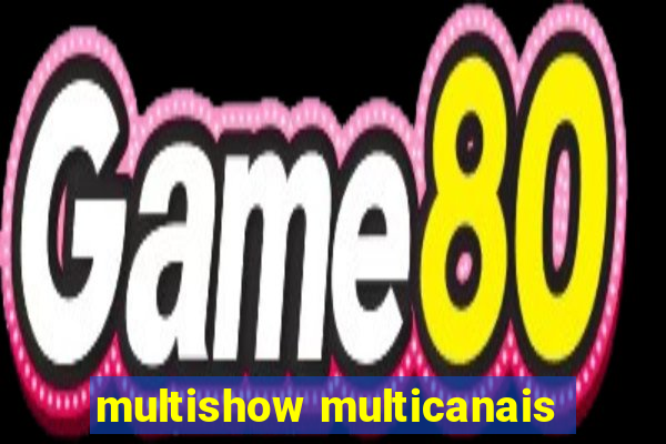 multishow multicanais