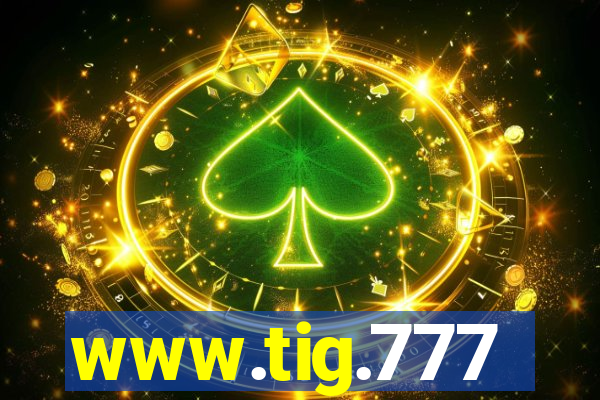 www.tig.777