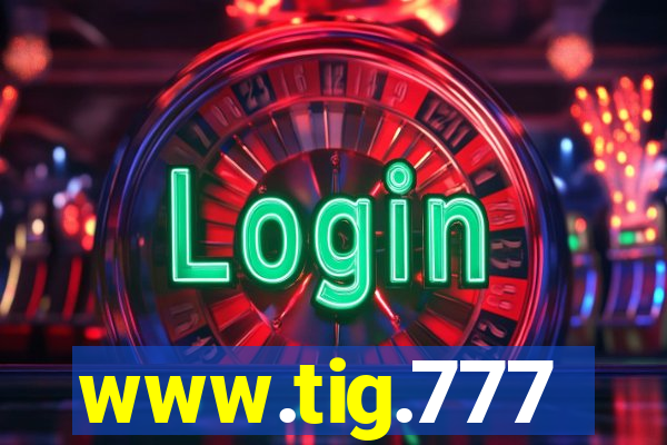 www.tig.777
