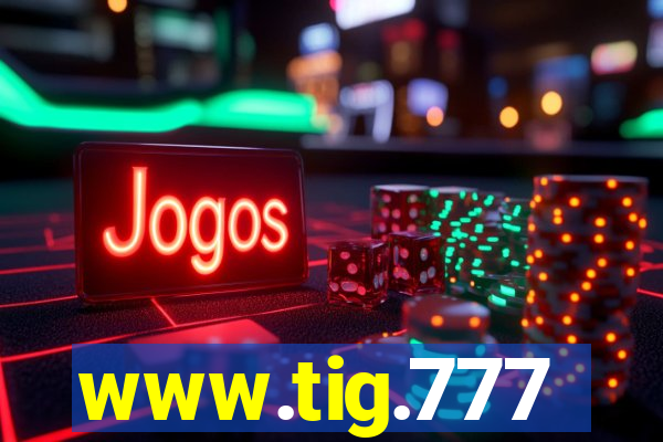 www.tig.777