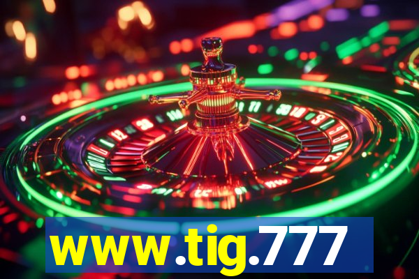 www.tig.777