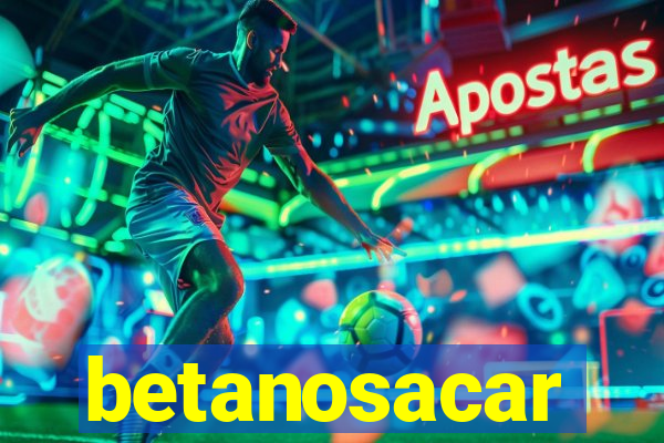 betanosacar