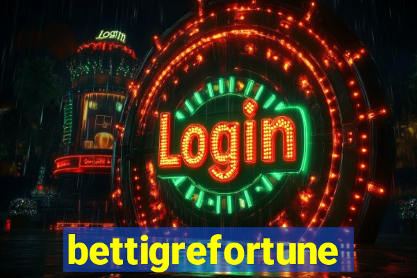 bettigrefortune
