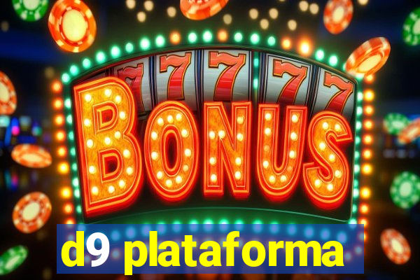 d9 plataforma